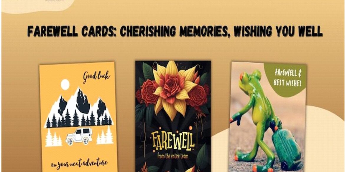 Help: How do I Create an Online Farewell Card While Making it Memorable?